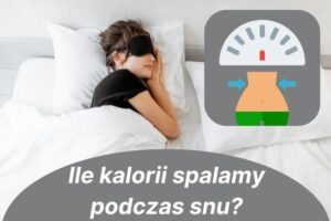 Ile kalorii spalamy podczas snu? Odkryj tajemnice nocnego wypoczynku